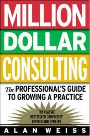 Million Dollar Consulting by Alan Weiss